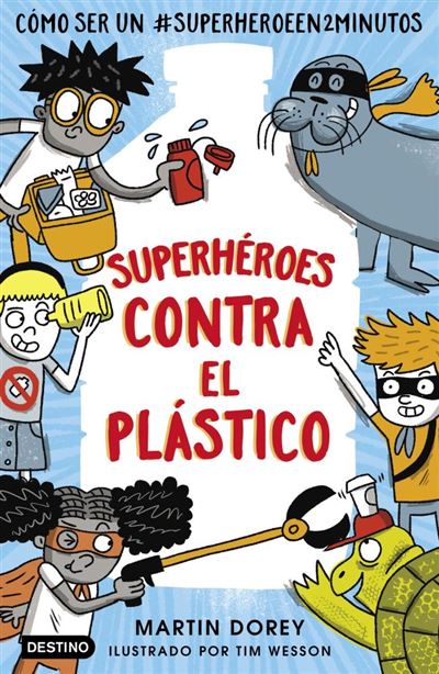 Destino Infantil & Juvenil Superhéroes Contra El Plástico (