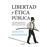 Libertad y etica publica