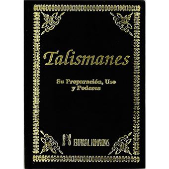 Talismanes - Su preparación, uso y poderes