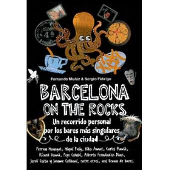 Barcelona on the rocks. Un recorrido personal por los bares más singulares de la ciudad