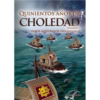 Quinientos años de choledad