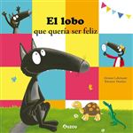 El Lobo Que Queria Ser Feliz