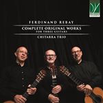 Ferdinand Rebay: Complete Original Works For Three Guitars - CD