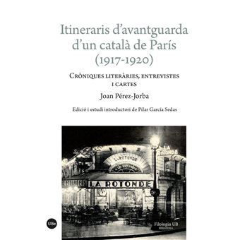 Itineraris D`Avantguarda D`Un Catala De Paris 1917-1920