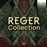 Reger Collection - 18Cds