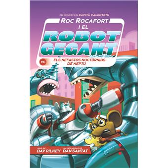 Roc Rocafort i el robot gegant vs. els nefastos noctúrnids d