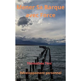 Mener sa Barque avec Force - 1