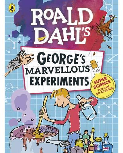 Roald Dahl's. George's Marvellous Experiments