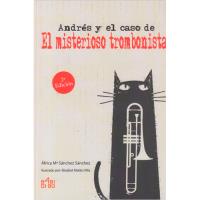 Andrés y el caso de "El misterioso trombonista"