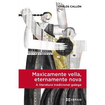Maxicamente vella, eternamente nova, a literatura tradiciona