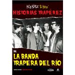 Historias Traperez De La Banda Trapera Del Rio