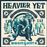Heavier Yet (Lays the Crownless Head) - Vinilo Color