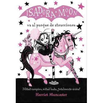 Isadora Moon va al parque de atracciones (Isadora Moon)
