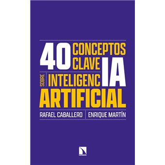 40 conceptos clave sobre inteligencia artificial