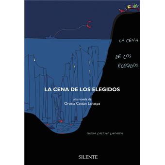 La Cena De Los Elegidos - Orosia Castán Lanaspa -5% en libros | Fnac