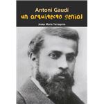 Antoni gaudí. un arquitecto genial