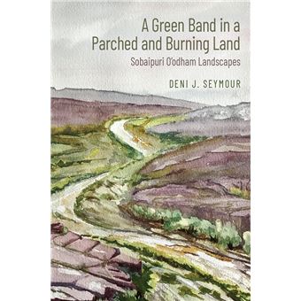 A Green Band in a Parched and Burning Land - 1