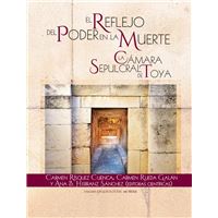 El Reflejo Del Poder En La Muerte. La Cámara Sepulcral De Toya