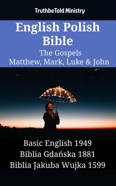 English Polish Bible - The Gospels - Matthew, Mark, Luke & John - -lo ...