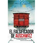 El Falsificador De Auschwitz