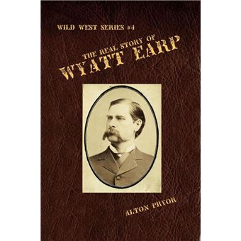 The Real Story of Wyatt Earp - 1