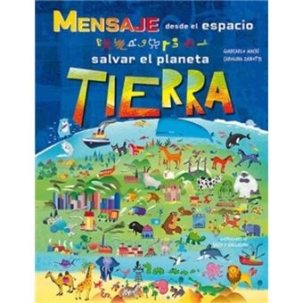 Mensaje desde el espacio. Salvar el planeta Tierra - 1