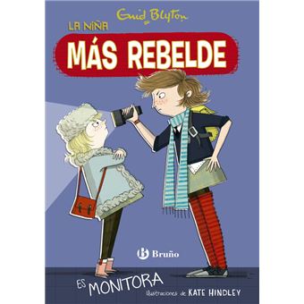 Enid Blyton. La niña más rebelde, 3. La niña más rebelde es monitora