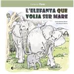 L´´elefanta que volia ser mare