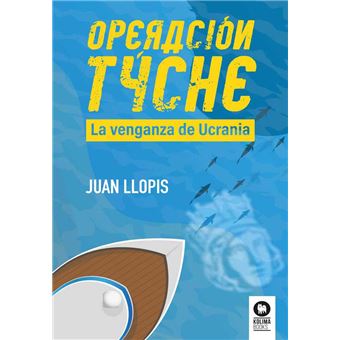 Operacion Tyche La Venganza De Ucrania