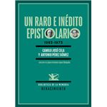 Un Raro E Inedito Epistolario