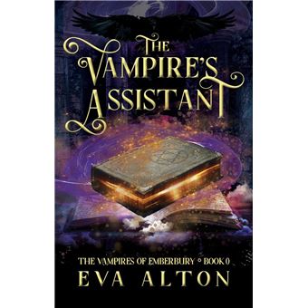The Vampire's Assistant: A Paranormal Vampire and Witch Women's Fiction Romance - 1