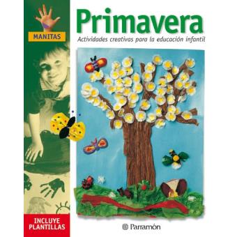 Primavera Actividades creativas para la educación infantil