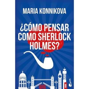 ¿Cómo pensar como Sherlock Holmes?