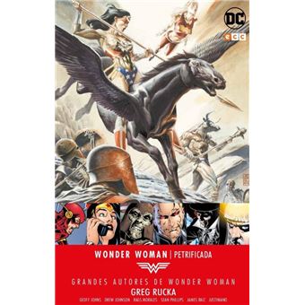 Grandes Autores de Wonder Woman. Greg Rucka. Petrificada - 1