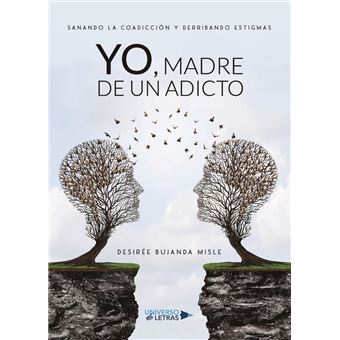 Yo, madre de un adicto