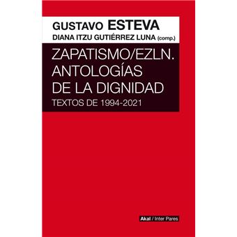 Zapatismo Ezln-Antologias De La Dignidad