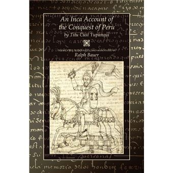 An Inca Account of the Conquest of Peru - 1