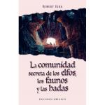 Comunidad secreta de los elfos, los faunos y las hadas