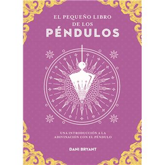 El Pequeño Libro De Los Pendulos