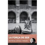 La Força De Ser