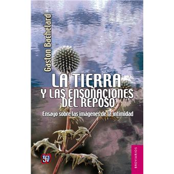 La tierra y las ensoñaciones del reposo