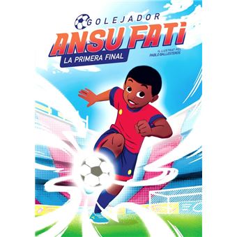 Ansu fati. la primera final (goleja