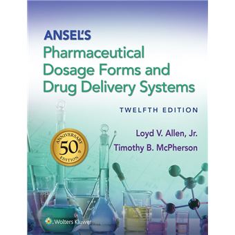 Ansel's Pharmaceutical Dosage Forms and Drug Delivery Systems - 1
