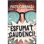 Esfuma´t, gaudenci!