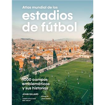 Atlas Mundial De Los Estadios De Futbol