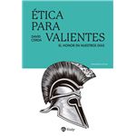 Ética para valientes