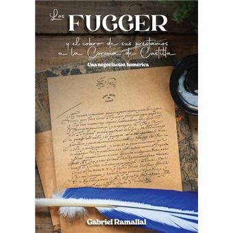 Los Fugger Y El Cobro De Sus Prestamos A La Corona De Castil