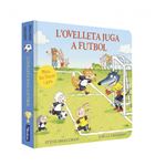 L´´ovelleta juga a futbol (L´´ovelleta que va venir a sopar.