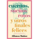 Cuernos, sueños rotos y otros finales felices