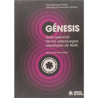  Génesis: guía esencial de los videojuegos españoles de ocho bits